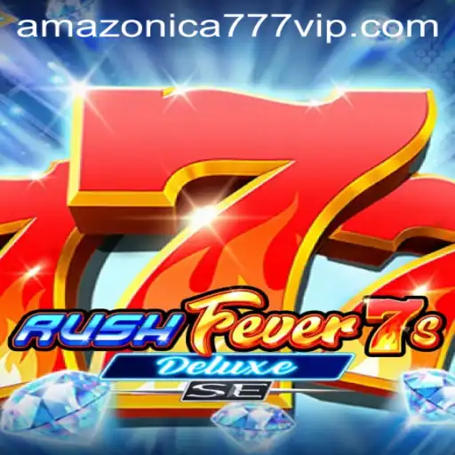 RushFever7sDeluxeSE and AMAZONICA777: A Thrilling Gaming Experience