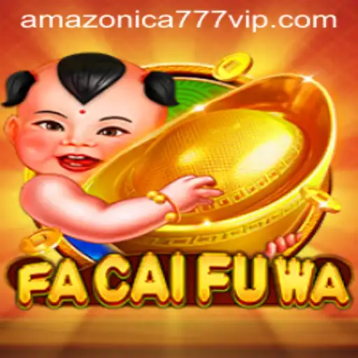 Exploring FaCaiFuWa: An Exciting New Adventure with AMAZONICA777