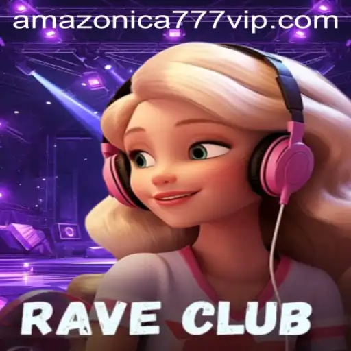 Discover the Exciting World of RaveClub with AMAZONICA777